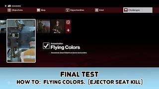 Hitman™ 2016 | Final Test | Flying Colors Challenge Tutorial | Ejector Seat Kill | Xbox One