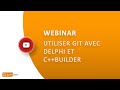 Utiliser git avec delphi et cbuilder