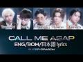 Call Me Asap - SUPER★DRAGON [ENG/ROM/日本語 Lyric Video]