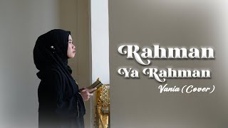 RAHMAN YA RAHMAN - VANIA || COVER