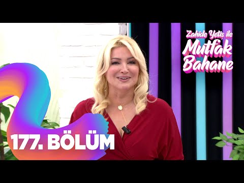 Zahide Yetiş İle Mutfak Bahane 177.  Bölüm