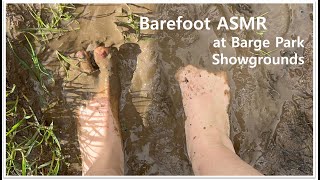 Barefoot ASMR at Barge Park Showgrounds