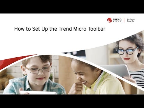 How to Set Up the Trend Micro Toolbar