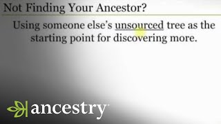 Five Reasons You Are Not Finding Your Ancestor | Ancestry
