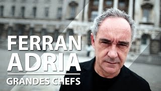 Grandes Chefs - FERRAN ADRIÀ