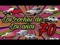 Los Coches de los años 70