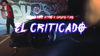 El Criticado - Grupo Diez 4tro x Grupo TMB (official music video)