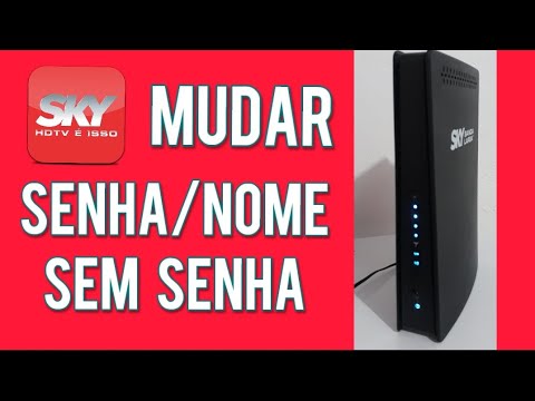 Como Alterar Senha/Nome ou Tirar a Senha do Wi-Fi SKY - Annie Guedez