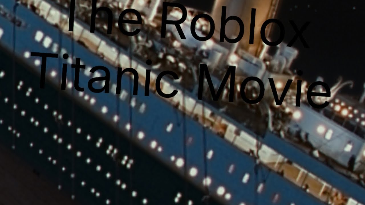 The Roblox Titanic Movie Trailer @canva @CapCutofficial @piccollage 