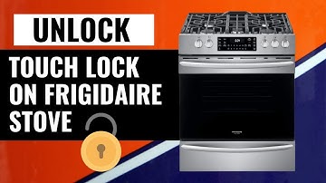 How To Unlock Touch Lock On Frigidaire FGGH3047VF Stove