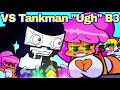 Friday Night Funkin' VS B3 Tankman Week 7 Remix + Thicc GF | Ugh B3 Remix by Biddle3 (FNF Mod)