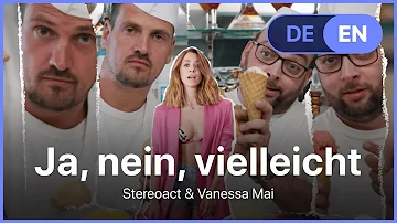 Stereoact ft. Vanessa Mai - Ja Nein Vielleicht (Lyrics / Songtext German & English)