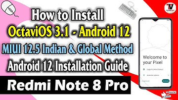 How to Install OctaviOS 3.1 - Android 12 on Redmi Note 8 Pro (Work on Global & Indian MIUI 12.5)