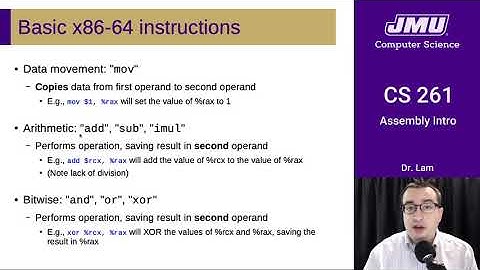 JMU CS261 11 Assembly Intro Part 04 - Basic Instructions