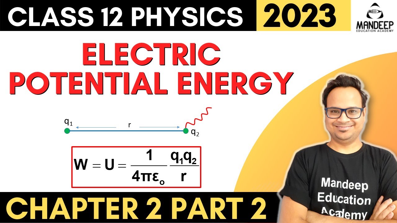 Electric Potential Energy Class 12 Physics Chapter 2 Potential