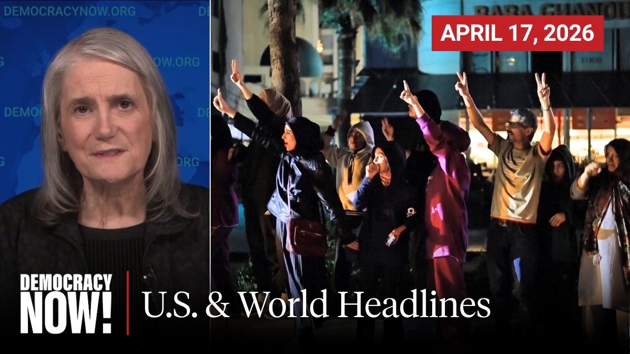 Top U.S. & World Headlines — April 17, 2026
