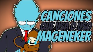 Canciones Que Usa O Uso Mageneker-Animaciones