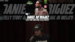 UFC Star Daniel Rodriguez Reveals How He Ended Up in a Mexican Jail! 😳🚔