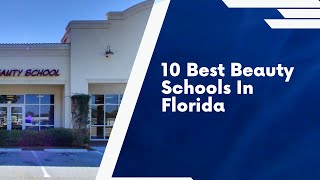 10 Best Beauty Schools in Florida