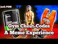 Gym Cheat-Codes - A Meme Experience