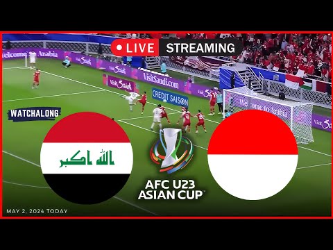 ⚽ LIVE IRAK U23 VS INDONESIA U23 . PIALA ASIA U-23 2024 . AFCU23 PERTANDINGAN STREAMING Gameplay
