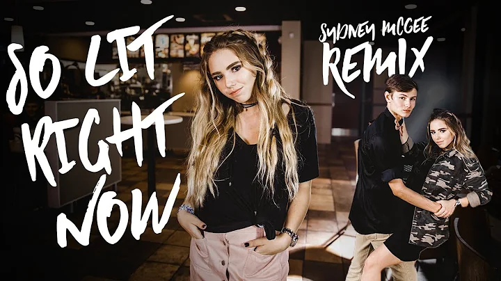 LIT RIGHT NOW -- SYDNEY MCGEE REMIX