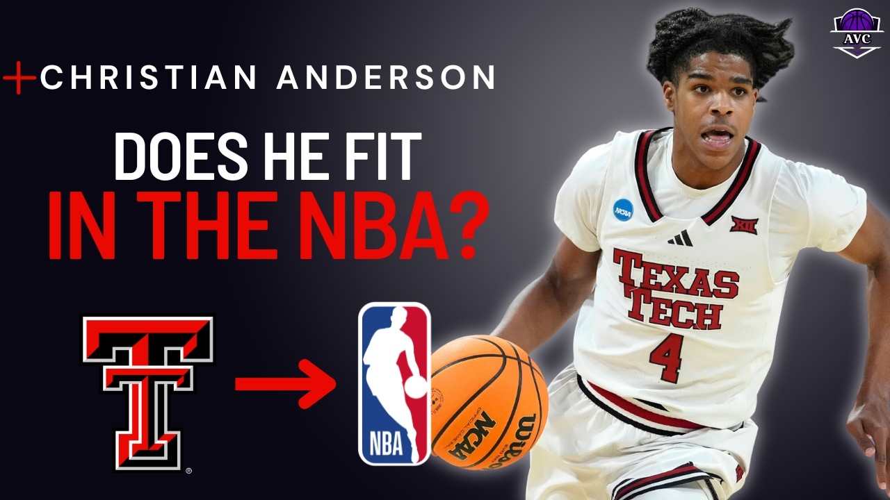 Is Christian Anderson NBA Ready? 2026 NBA Draft Scouting Report