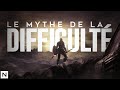 Le mythe de la difficult