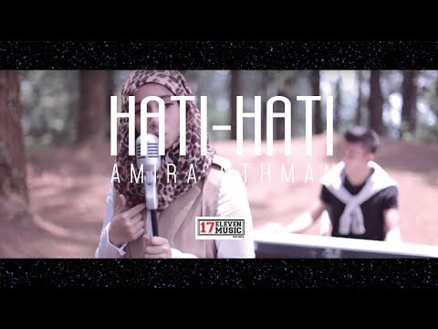 🔴Amira Othman : Hati-Hati (Official Music Video) (OST SHA DAN SHAH)