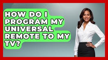 How Do I Program My Universal Remote To My TV? - NextGen Viewing and Audio