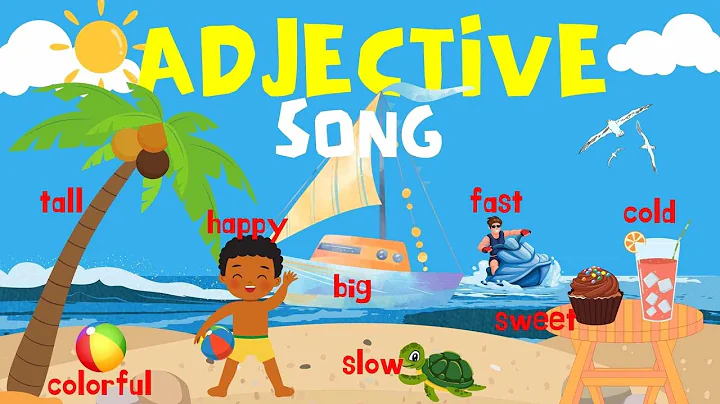 Adjective Song | Let's Sing About Adjectives | Fun Learning Song For Kids