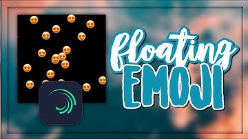 floating emoji [alight motion] | tutorial