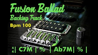 Fusion Ballad - Backing Track for Improvise Guitar Smooth