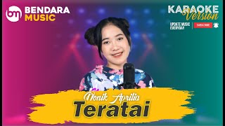 TERATE - NONIK APRILIA - ALROSTA DONGKREK - (KARAOKE VERSION)