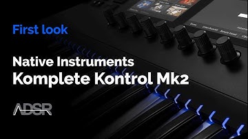 Komplete Kontrol MK2 -  First Look : new features and hardware overview