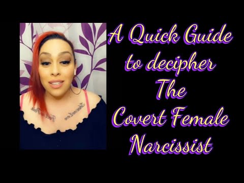 A Quick Guide to decipher a Covert Female Narcissist