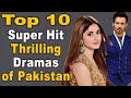 Top 10 Super Hit Thrilling Dramas of Pakistan || Pak Drama TV