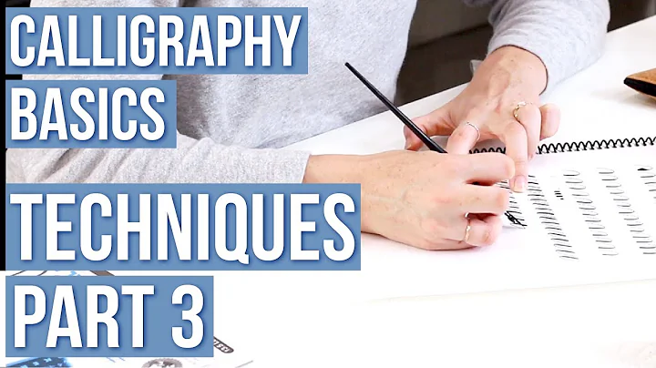 Calligraphy Basics | Techniques Part 3