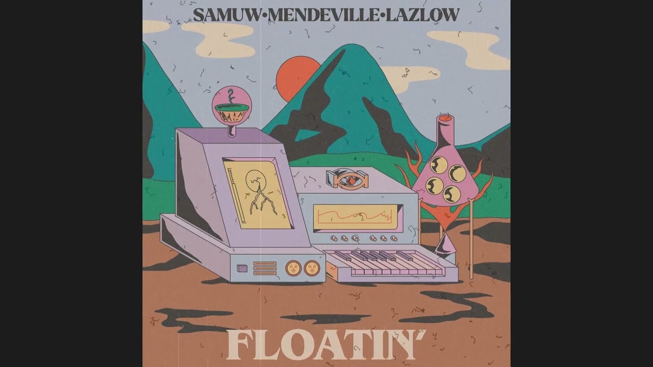 Watch SamuW, Lazlow & Mendeville - Floatin' on YouTube Watch SamuW, Lazlow & Mendeville - Floatin' on YouTube