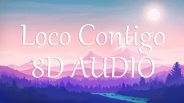 DJ Snake, J. Balvin, Tyga - Loco Contigo (8D AUDIO) 360°