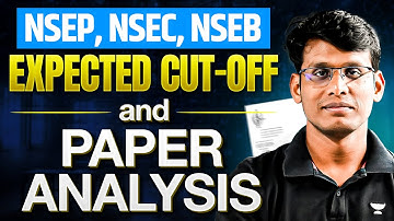 NSEP, NSEC, NSEB 2025 Expected Regionwise Cut off & Difficulty Analysis | Prashant Jain #nsec #nsep