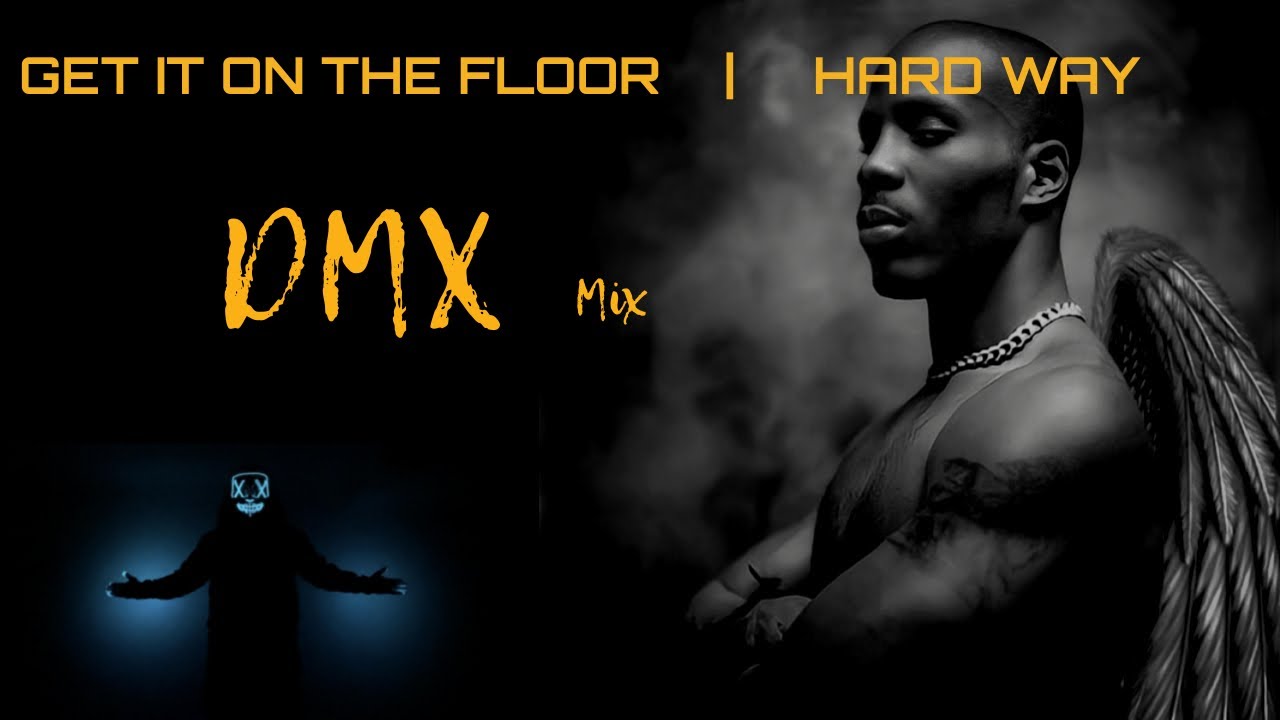 Dmx get it. Dmx - get it on the floor.
