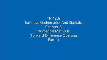 TN 12th | Business Maths |  Chapter 5 | Numerical Methods | Part-3 | Forward Difference Operator