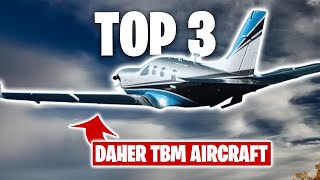 Top 3 Daher Aircraft | TBM 960, TBM 940 & TBM 910