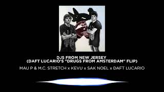 Mau P x KEVU x Sak Noel - DJs From New Jersey (Daft Lucario's \