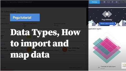 Pega Tutorials- Data Types in PEGA | How to Import and Map Data  | Pega Course for Beginners