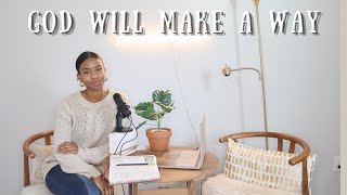 How to know "WHAT'S NEXT" in God's plan for your LIFE??(God Will Make A Way)| TheGardenRoomPodcast