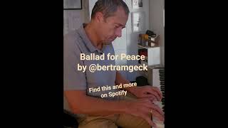 Ballad for Peace by #bertramgeck #piano #music #korgkronos #pianomusic