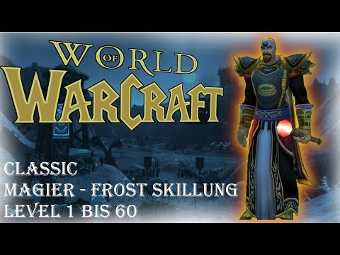 WoW Classic - Magier Skillung - ?❄️Frost❄️? Level 1 bis 60❄️?
