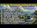 DJ Lagu Nostalgia Paling Dicari Lagu Tembang Kenangan Untuk Sebuah Nama Disini Dibatas Kota Ini